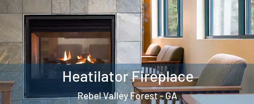 Heatilator Fireplace Rebel Valley Forest - GA