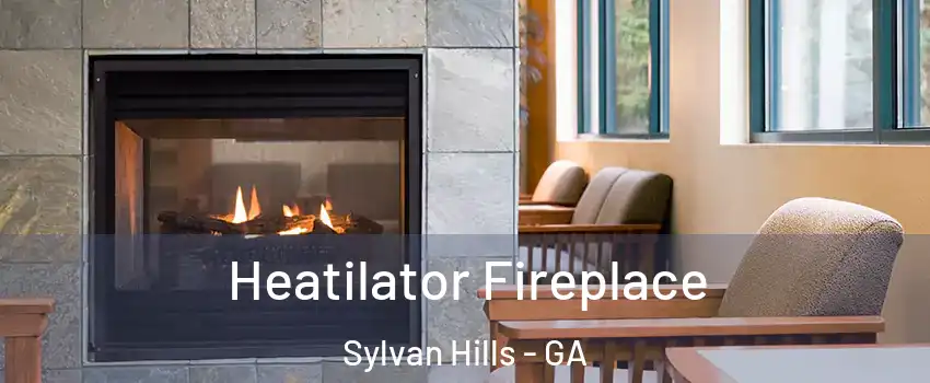 Heatilator Fireplace Sylvan Hills - GA