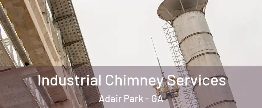 Industrial Chimney Services Adair Park - GA