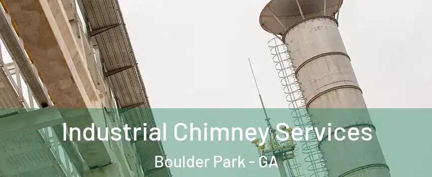 Industrial Chimney Services Boulder Park - GA