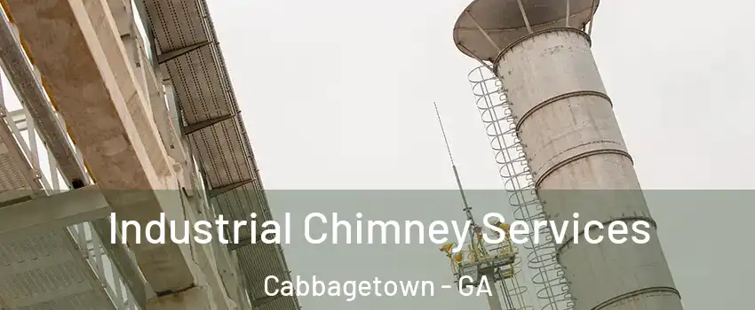 Industrial Chimney Services Cabbagetown - GA