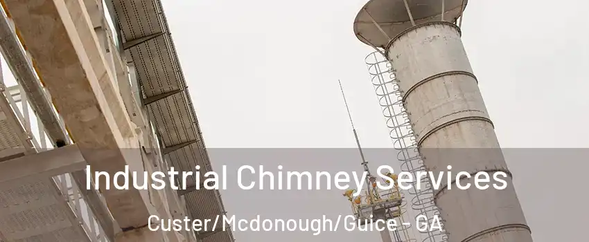 Industrial Chimney Services Custer/Mcdonough/Guice - GA