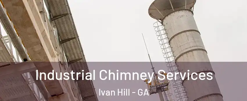 Industrial Chimney Services Ivan Hill - GA