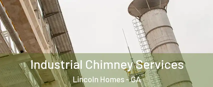 Industrial Chimney Services Lincoln Homes - GA