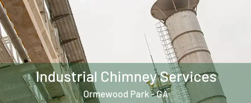 Industrial Chimney Services Ormewood Park - GA
