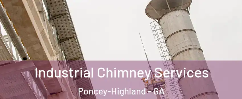 Industrial Chimney Services Poncey-Highland - GA