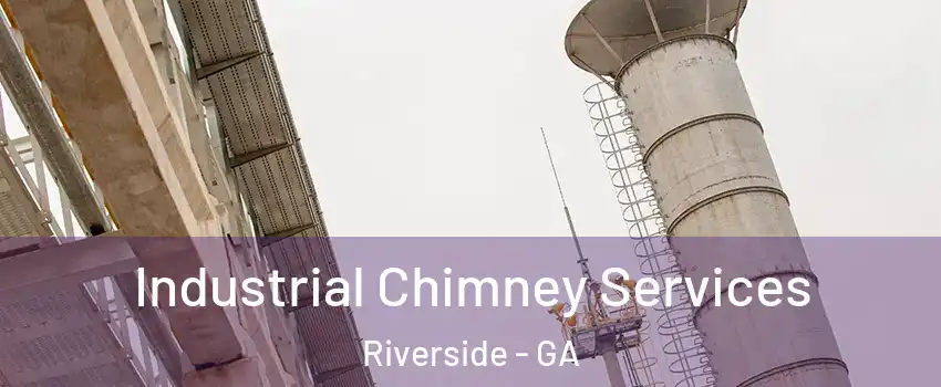 Industrial Chimney Services Riverside - GA
