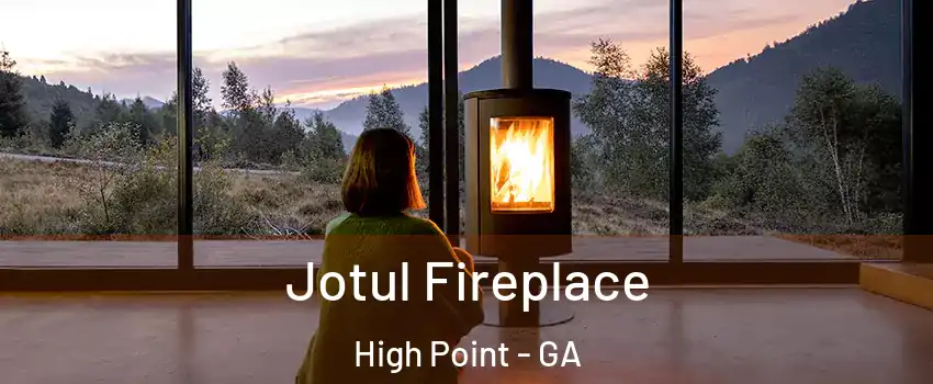 Jotul Fireplace High Point - GA