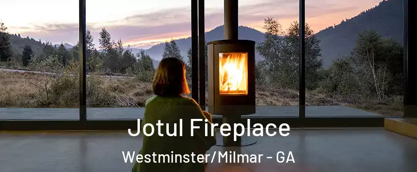 Jotul Fireplace Westminster/Milmar - GA
