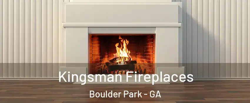 Kingsman Fireplaces Boulder Park - GA