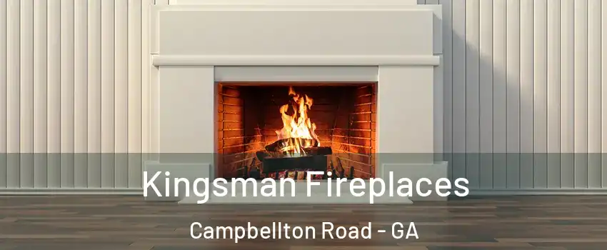 Kingsman Fireplaces Campbellton Road - GA