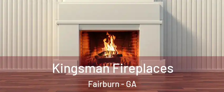 Kingsman Fireplaces Fairburn - GA