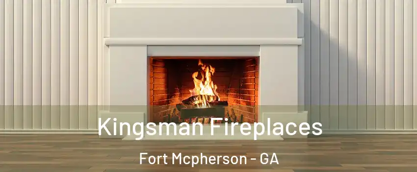 Kingsman Fireplaces Fort Mcpherson - GA