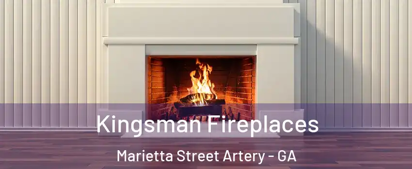 Kingsman Fireplaces Marietta Street Artery - GA