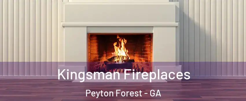 Kingsman Fireplaces Peyton Forest - GA