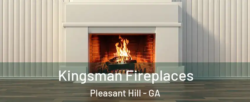 Kingsman Fireplaces Pleasant Hill - GA