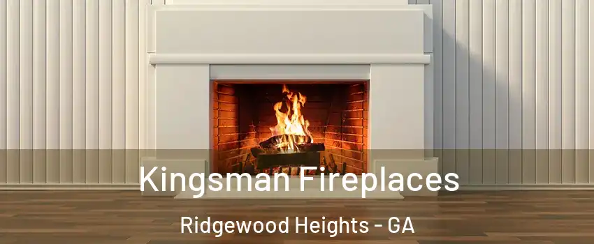 Kingsman Fireplaces Ridgewood Heights - GA