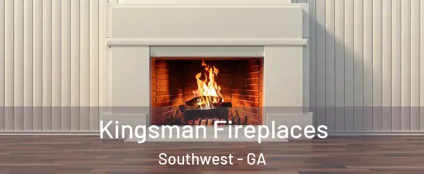 Kingsman Fireplaces Southwest - GA