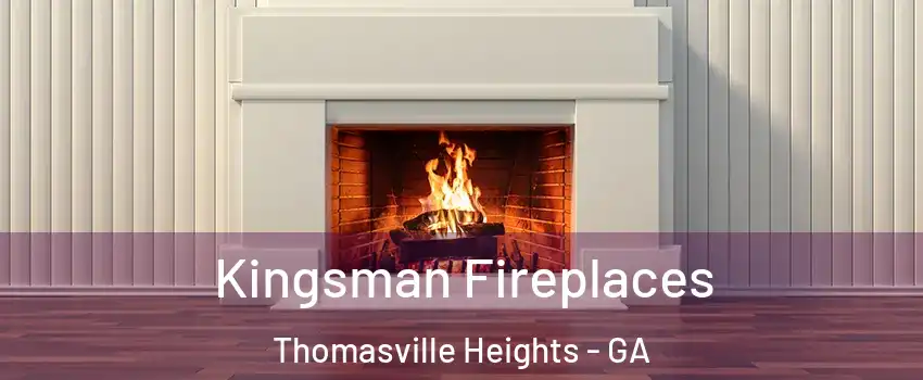 Kingsman Fireplaces Thomasville Heights - GA