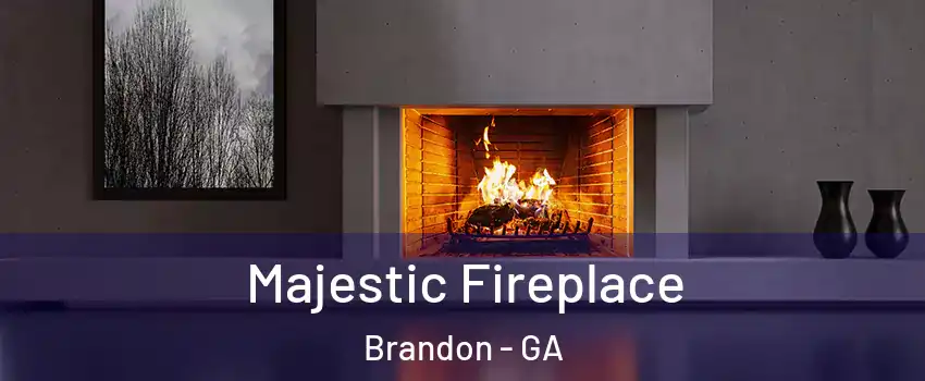 Majestic Fireplace Brandon - GA