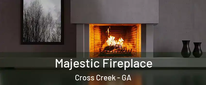 Majestic Fireplace Cross Creek - GA