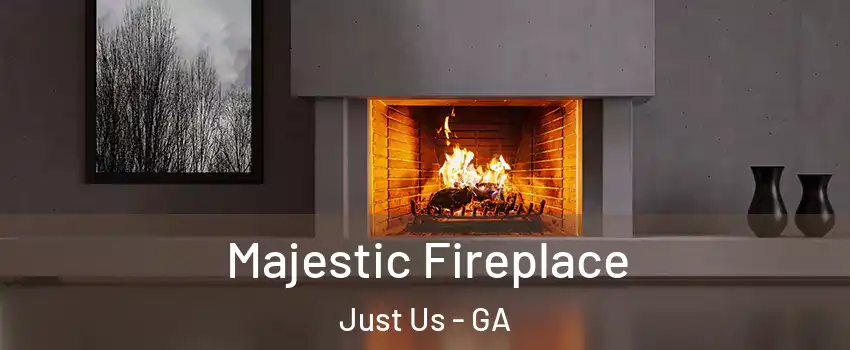 Majestic Fireplace Just Us - GA