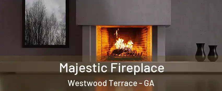 Majestic Fireplace Westwood Terrace - GA