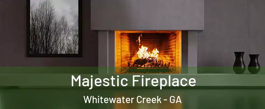 Majestic Fireplace Whitewater Creek - GA