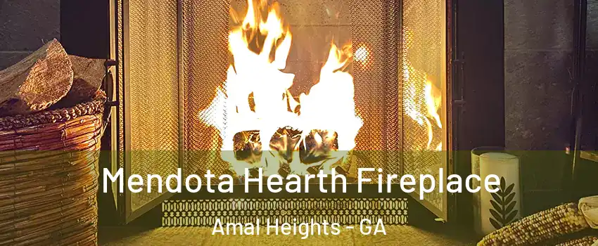 Mendota Hearth Fireplace Amal Heights - GA