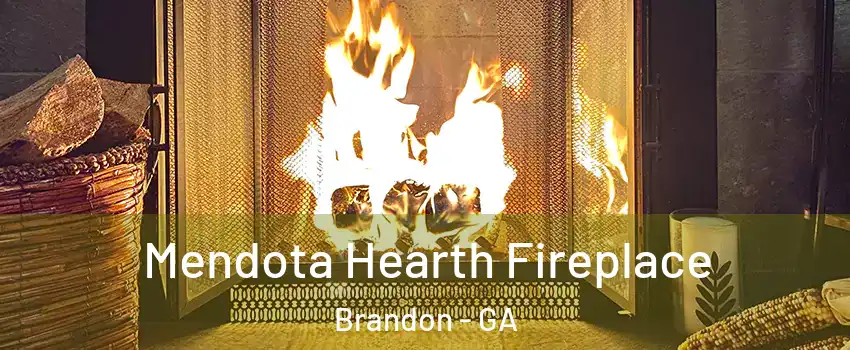 Mendota Hearth Fireplace Brandon - GA