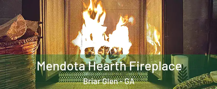 Mendota Hearth Fireplace Briar Glen - GA