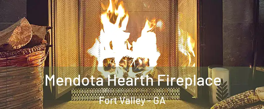 Mendota Hearth Fireplace Fort Valley - GA
