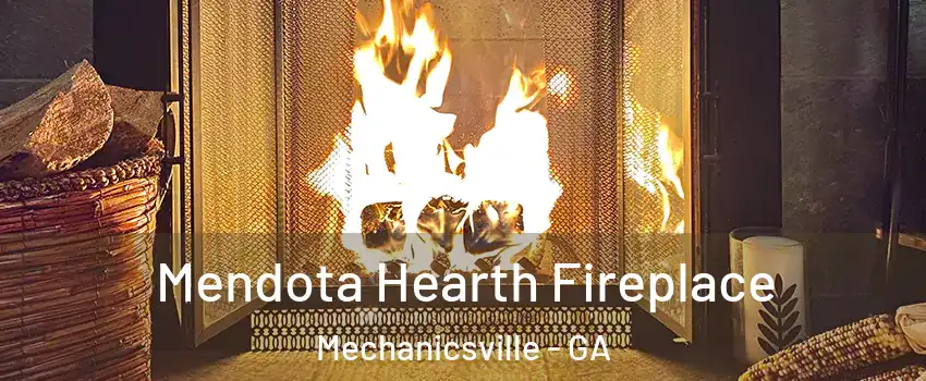 Mendota Hearth Fireplace Mechanicsville - GA