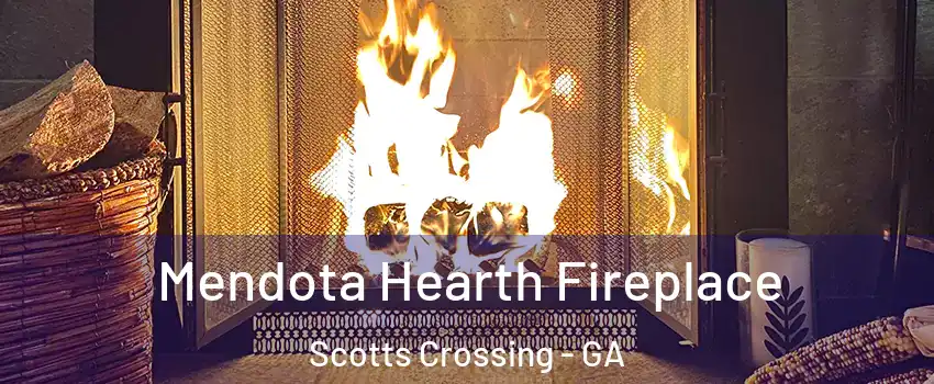 Mendota Hearth Fireplace Scotts Crossing - GA