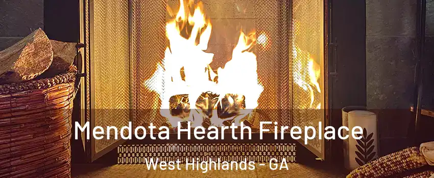 Mendota Hearth Fireplace West Highlands - GA
