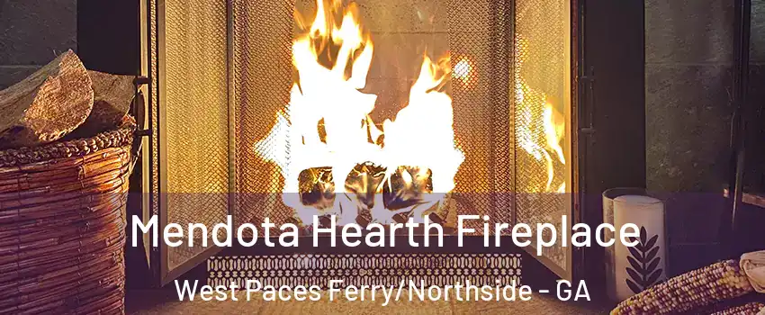 Mendota Hearth Fireplace West Paces Ferry/Northside - GA