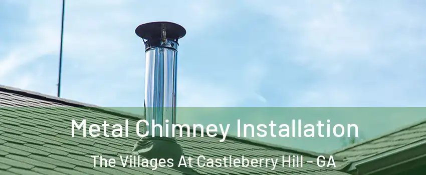 Metal Chimney Installation The Villages At Castleberry Hill - GA