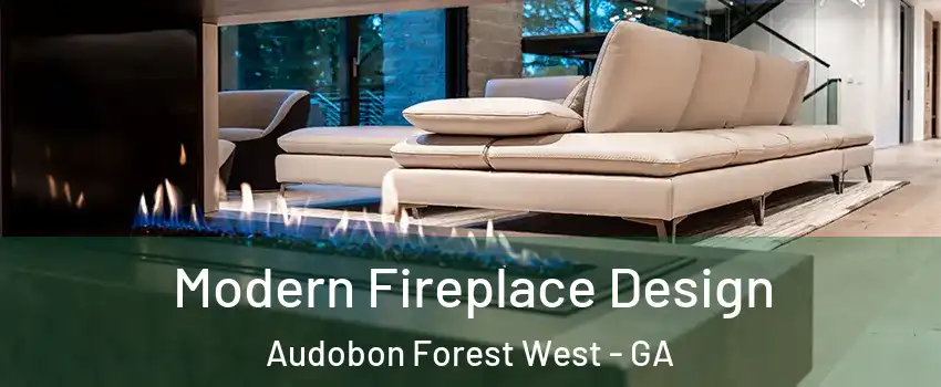 Modern Fireplace Design Audobon Forest West - GA