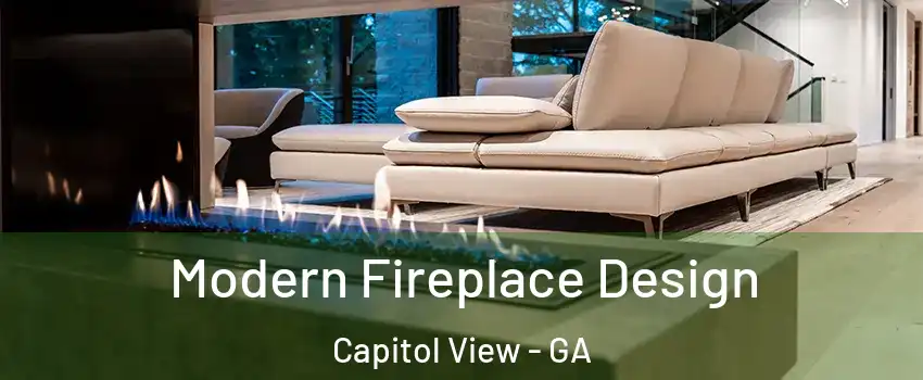 Modern Fireplace Design Capitol View - GA