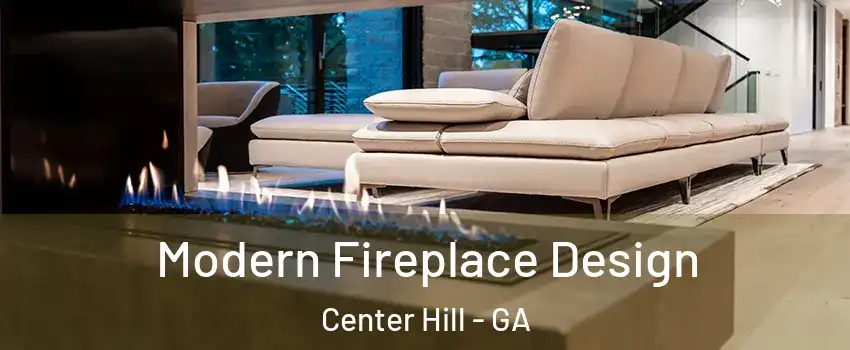 Modern Fireplace Design Center Hill - GA