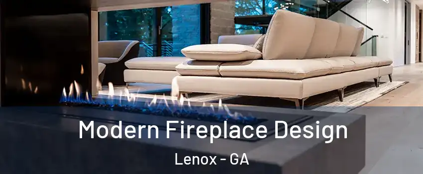 Modern Fireplace Design Lenox - GA