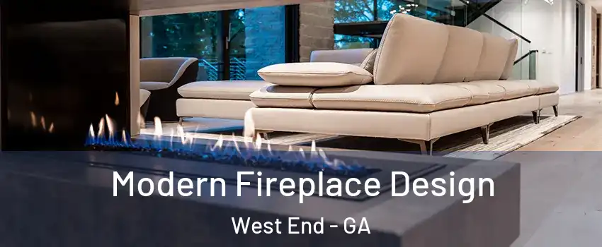 Modern Fireplace Design West End - GA