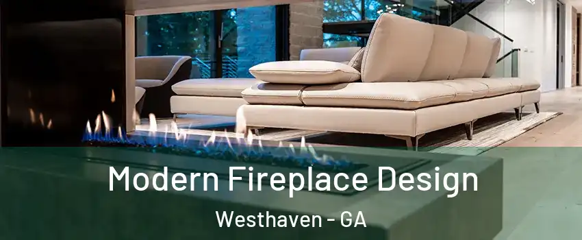 Modern Fireplace Design Westhaven - GA