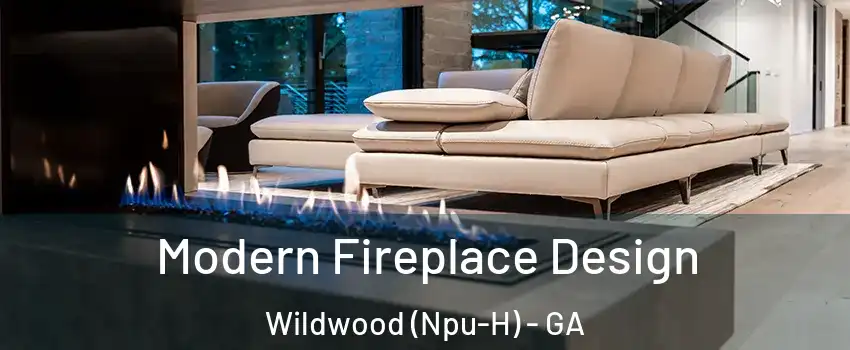 Modern Fireplace Design Wildwood (Npu-H) - GA