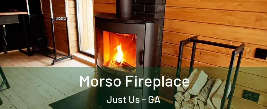 Morso Fireplace Just Us - GA