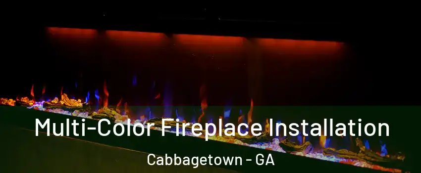 Multi-Color Fireplace Installation Cabbagetown - GA