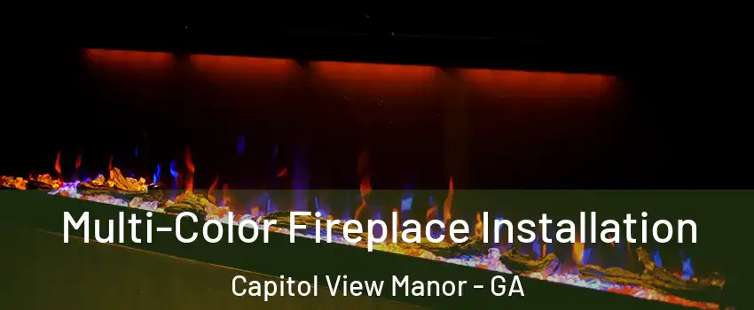 Multi-Color Fireplace Installation Capitol View Manor - GA