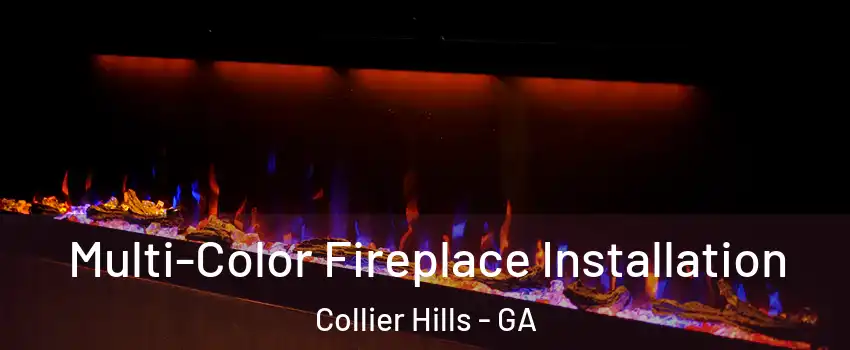 Multi-Color Fireplace Installation Collier Hills - GA