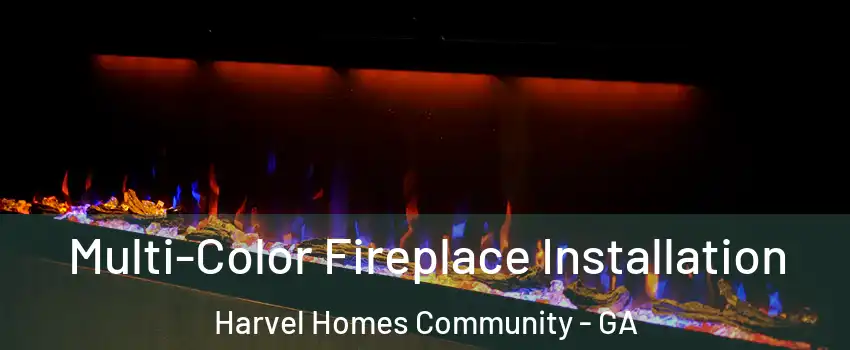 Multi-Color Fireplace Installation Harvel Homes Community - GA