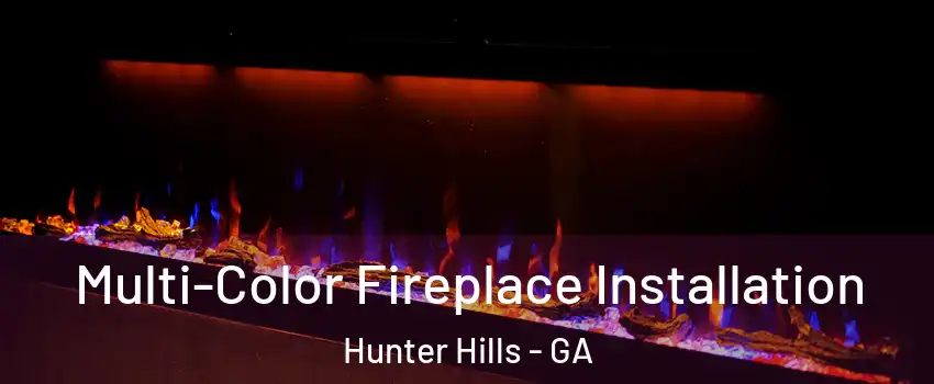 Multi-Color Fireplace Installation Hunter Hills - GA